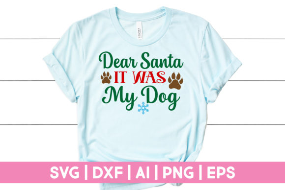 Dear Santa It Was Dog